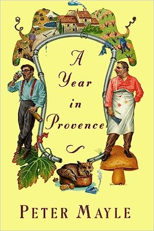 A Year in Provence by Peter Mayle